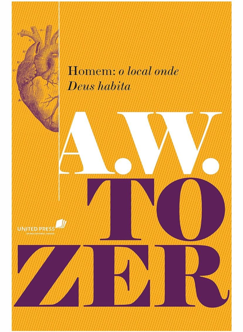 Homem: O local onde Deus Habita- A.W.Tozer