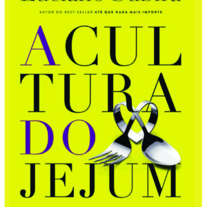 A Cultura do Jejum-Luciano Subirá