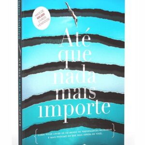 Até que Nada Mais Importe - Luciano Subirá