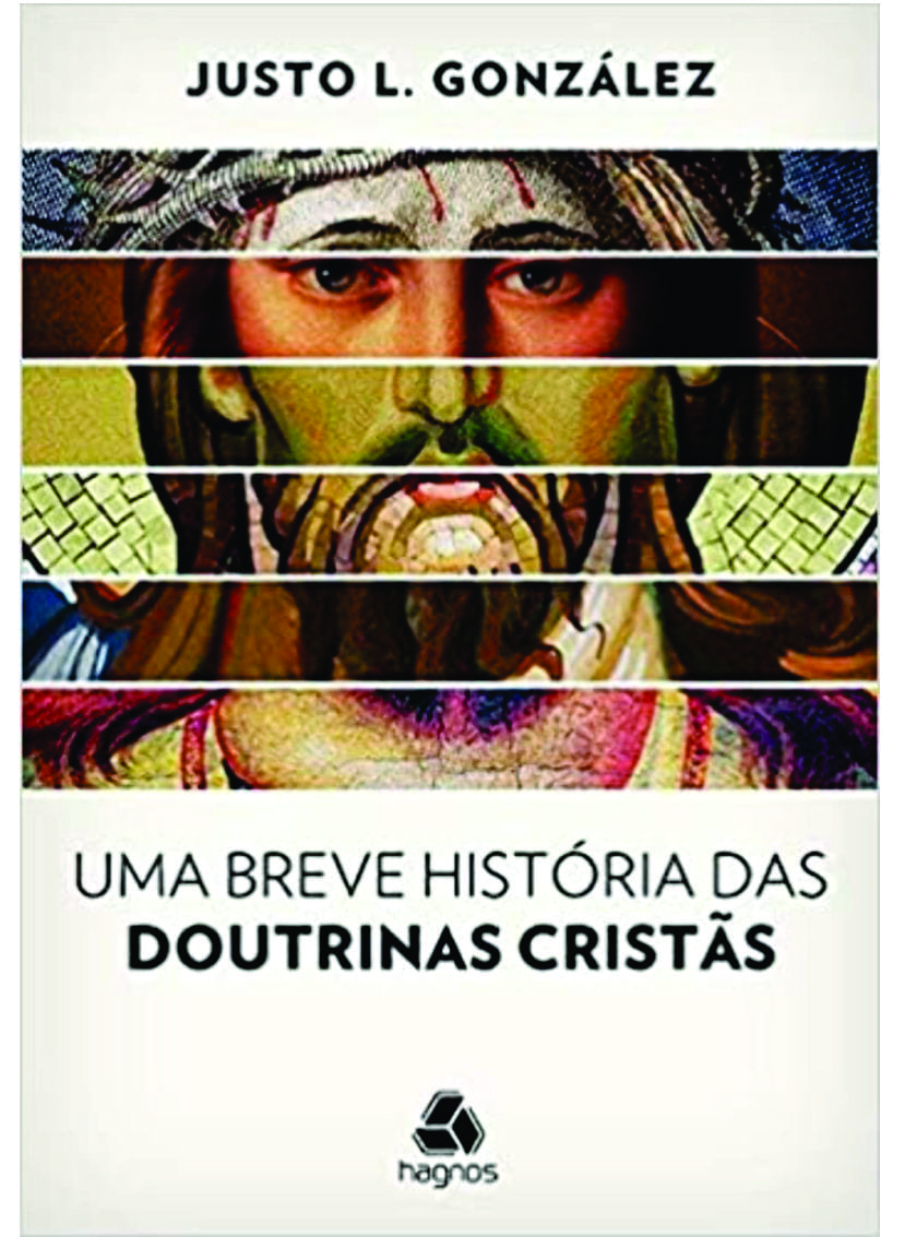 Uma Breve História das Doutrinas Cristãs - Justo L. González