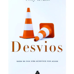 Desvios - Tony Evans