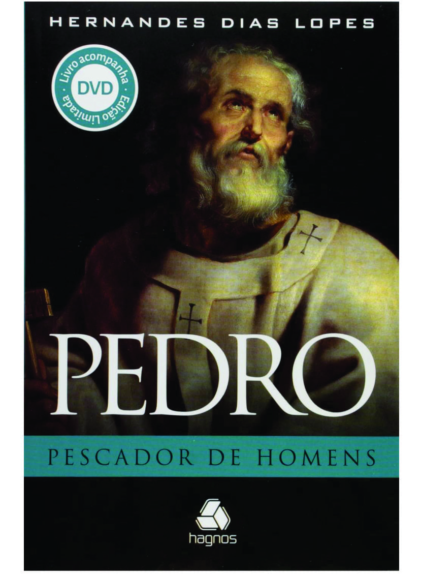 Pedro Pescador de Homens- Hernandes Dias Lopes