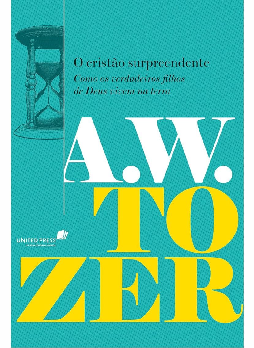 O Cristão Surpreende - A.W.Tozer