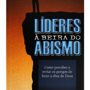 Líderes à Beira do Abismo